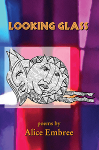 Looking Glass Poems by Alice Embree book cover